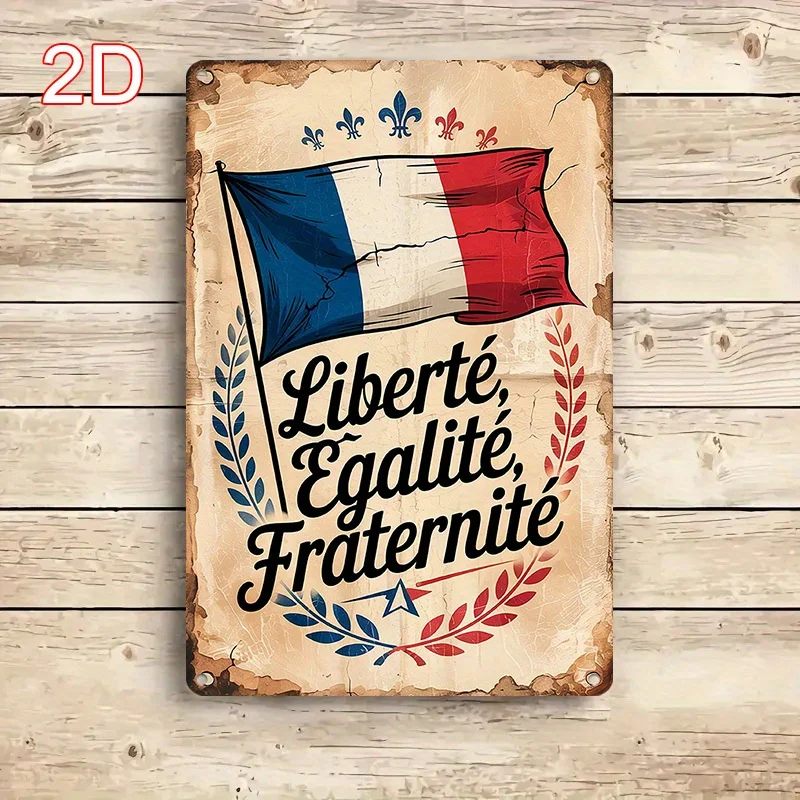 2D Flat - A Vintage-Style Metal Sign Featuring a 2D Flat Design of The French Flag, Showcasing The Motto 'Liberty, Equality,