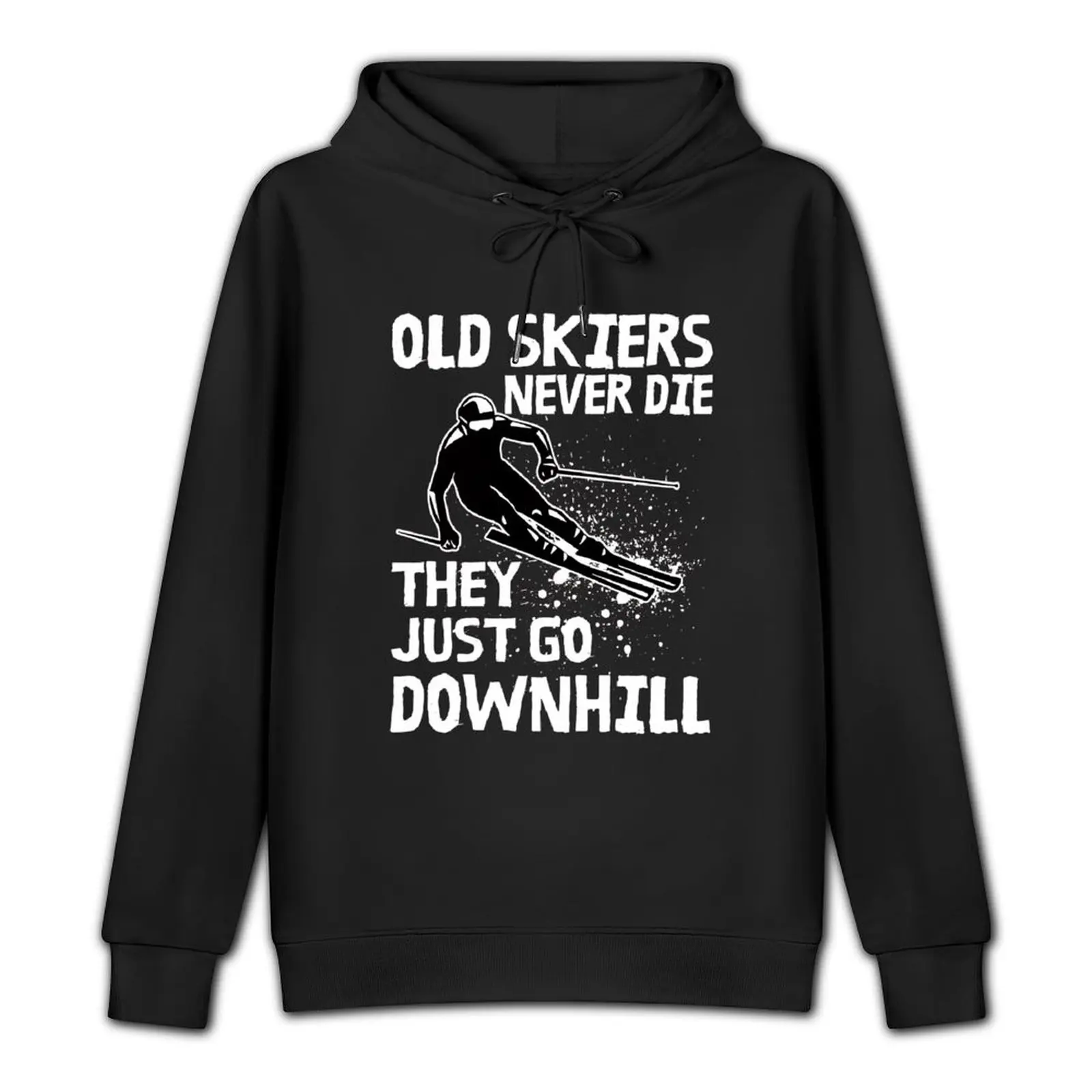 Old Skiers Never Die They Just Go Downhill Pullover Hoodie mens designer clothes men's clothing oversized hoodie