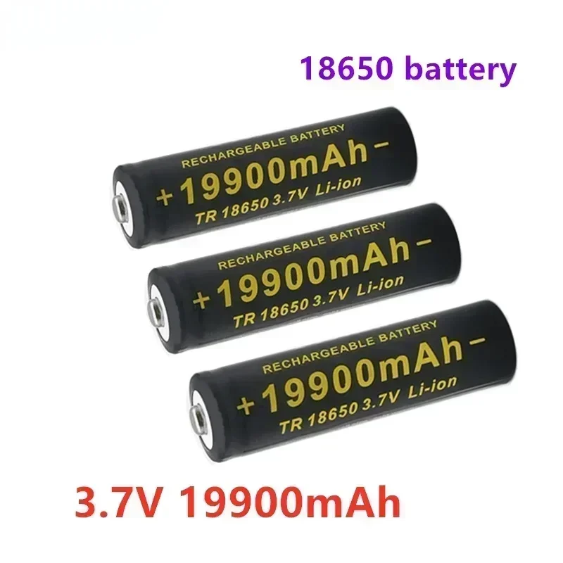 New 18650 Li-Ion Battery 19900mah Rechargeable Battery 3.7V for LED Flashlight Flashlight or Electronic Devices Batteria