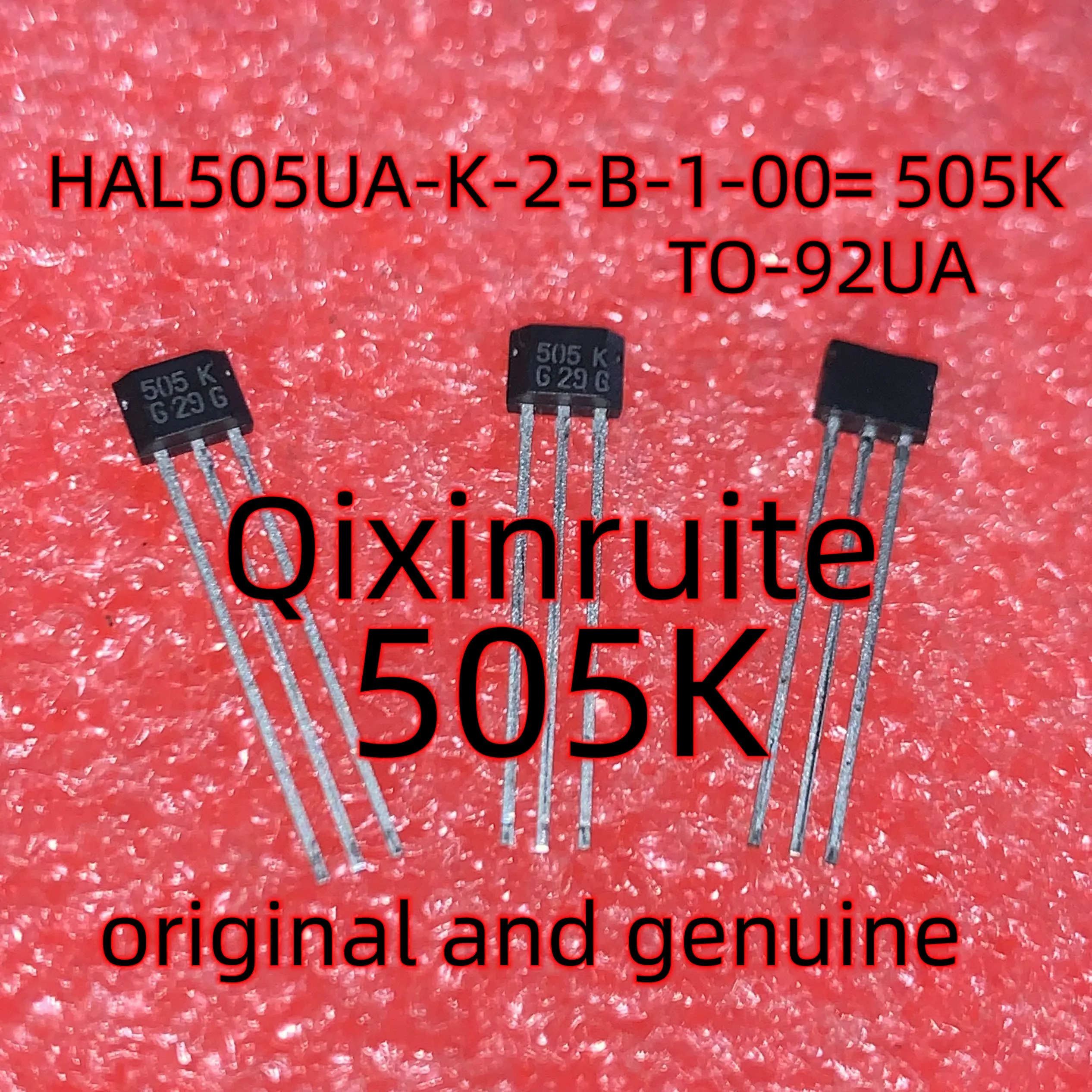 Qixinruite   HAL505UA-K-2-B-1-00= 505K  TO-92UA    original and genuine.