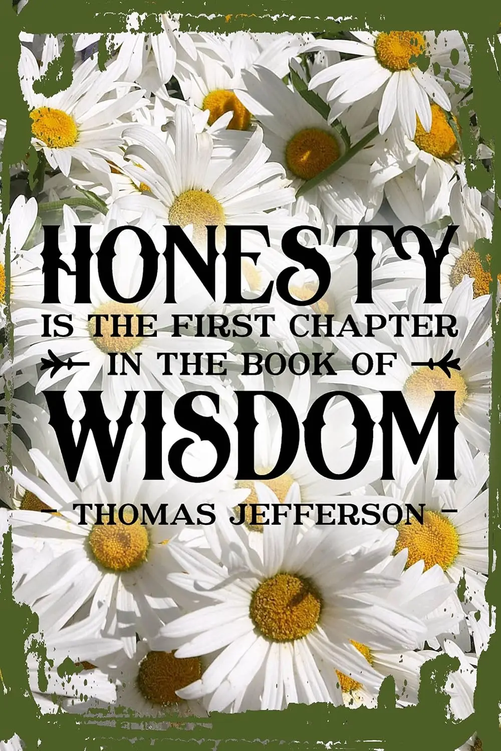 Daisy Flower Funny Sign Honesty, the first chapter in book of Jefferson Hanging Wall  Decor Gift-aluminum