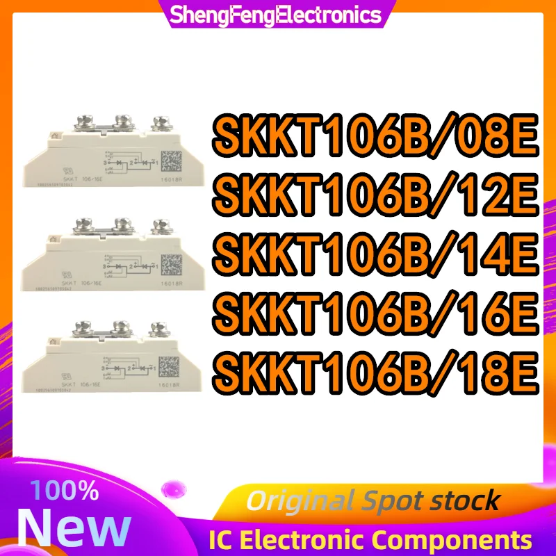 

SKKT106B/12E SKKT106B-12E SKKT106B-14E SKKT106B-08E SKKT106B-16E SKKT106B-18E NEW AND ORIGINAL MODULE