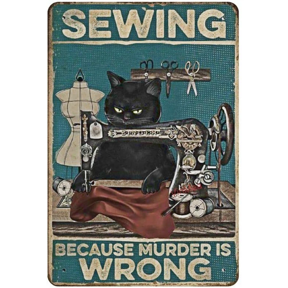 Vintage Poster Metal SignCat Sewing Because Murder is Wrong Poster Vintage Looking Reproduction Metal Sign decor plate