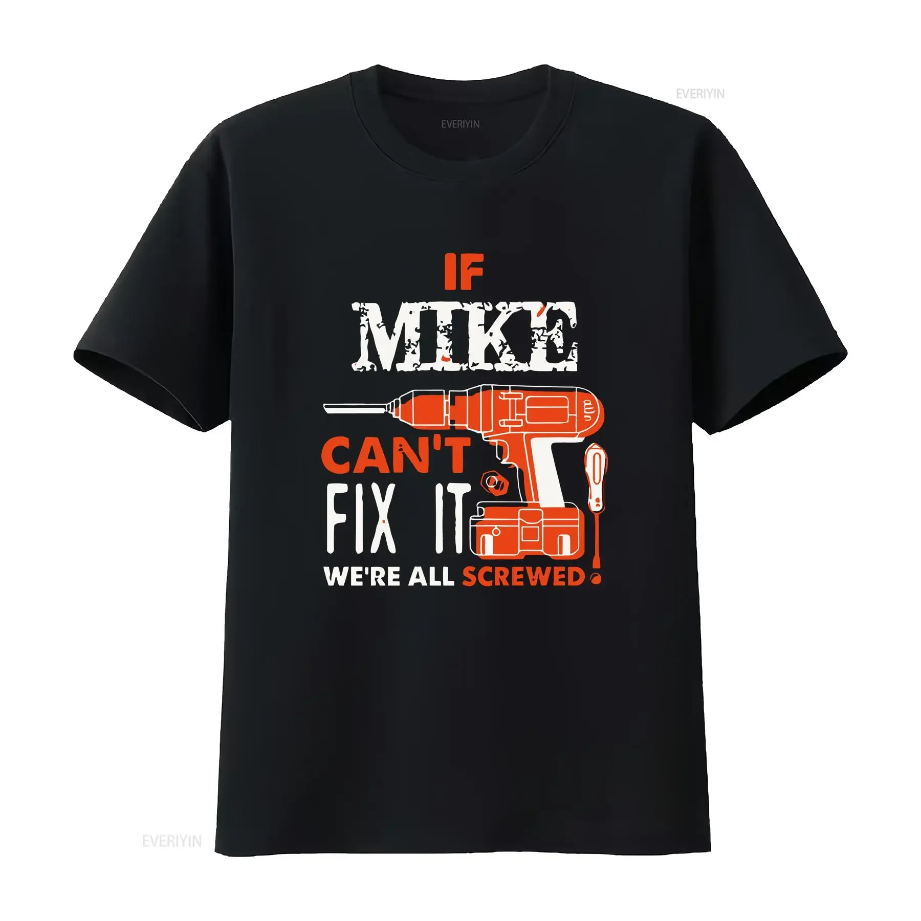 If Mike Cant Fix It Were All Screwed T Shirt vintage Washed Soft Stylish Casual Slightly Top For Everyday Wear streetwear