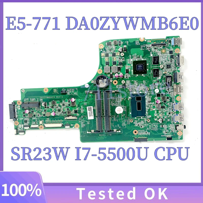 DA0ZYWMB6E0 For Acer Aspire E5-771 E5-771G Laptop Motherboard NBMNV11008 N15S-GT-S-A2 840M With SR23W I7-5500U CPU 100%Tested OK