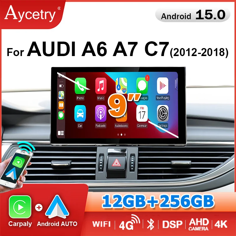 Autoradio Android 15 avec Carplay sans fil 12 Go + 256 Go pour Audi A6 C7 A7 2012-2018, écran stéréo GPS, lecteur multimédia BT 4G LTE