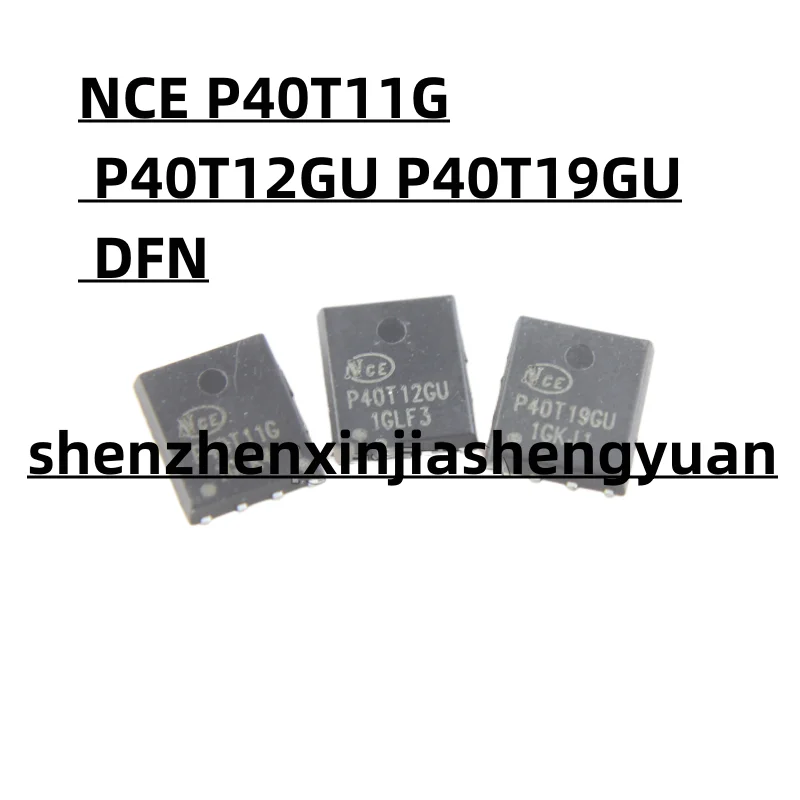 

5pcs/Lot New origina NCE P40T11G P40T12GU P40T19GU DFN