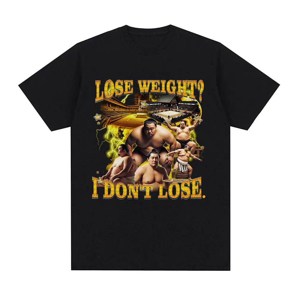 Losing Weight I Don't Lose Weight. Funny Sumo Meme Pattern T-shirt 2026 Summer New Men's Women's Casual Cotton Fashion T-shirt