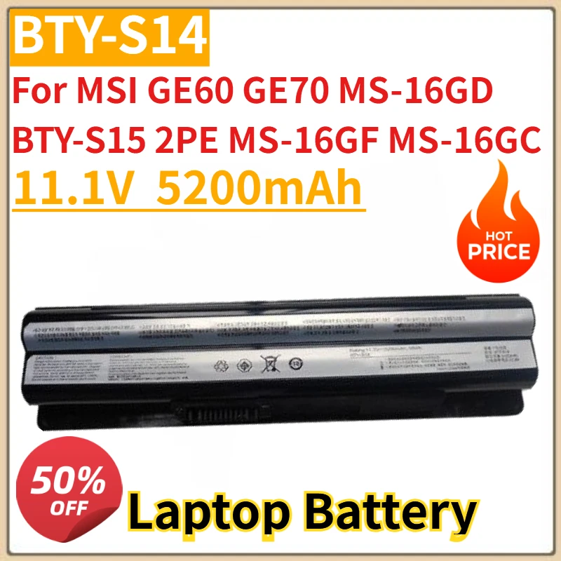 

New 11.1V 5200mAh BTY-S14 Laptop Battery for MSI GE60 GE70 MS-16GD BTY-S15 2PE MS-16GF MS-16GC Replacement Battery High Quality
