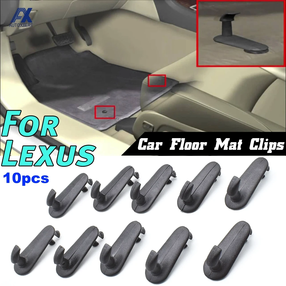 10pcs Car Floor Mat Clips For Lexus ES RX IS GX GS LS LX SC Carpet Holders Fixing Clamps Hooks Retainer Retention Cargo Fastener