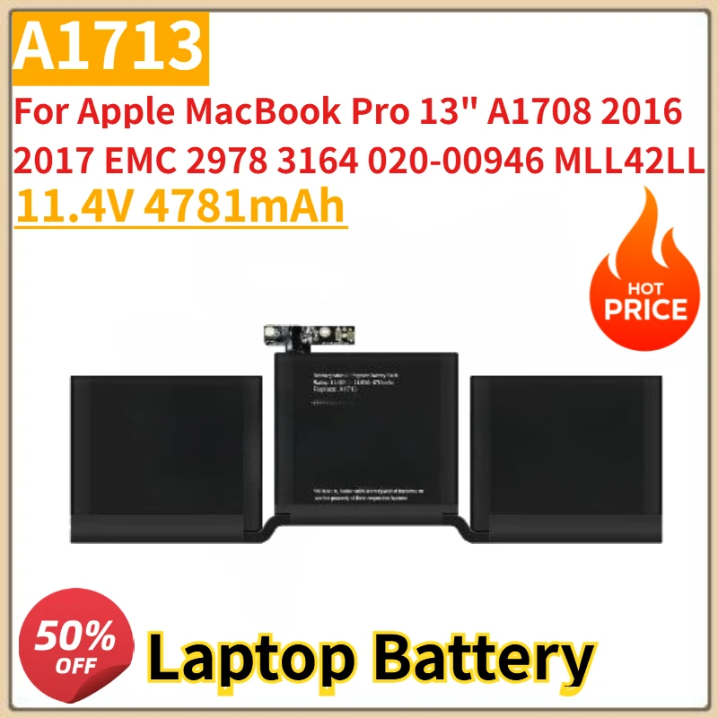

High Quality A1713 Laptop Battery 11.4V 4781mAh for Apple MacBook Pro 13" A1708 2016 2017 EMC 2978 3164 020-00946 MLL42LL