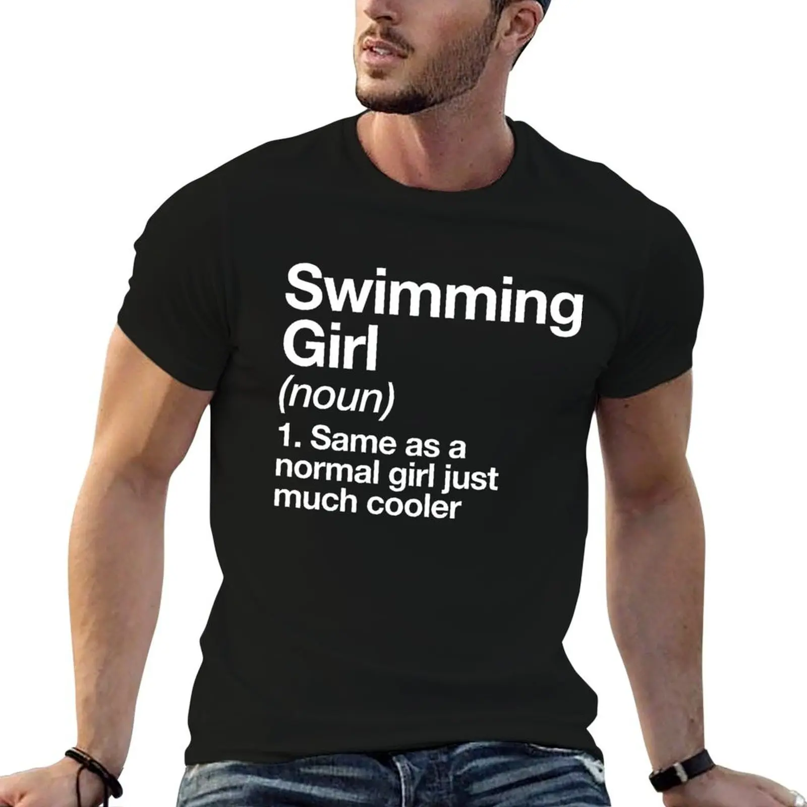 Swimming Girl Definition Funny & Sassy Sports Design T-Shirt oversize t-shirts man topping mens clothes