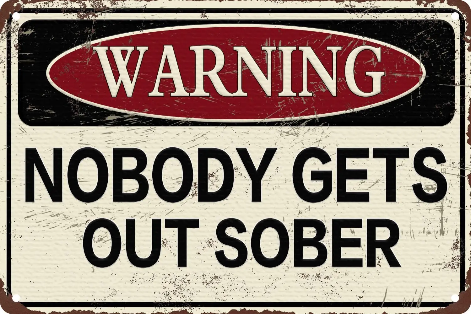Vintage Metal Sign Warning Tin Sign Nobody Gets Out Sober, Shop Home Bar Wall Decor