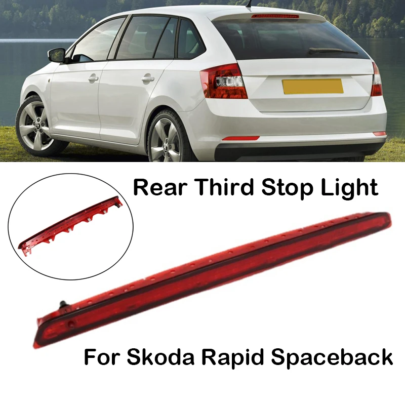 

Car LED Third Brake Light High Brake Lamp Positioned Mounted Additional Rear Third Stop Light For Skoda Rapid Spaceback KODIAQ