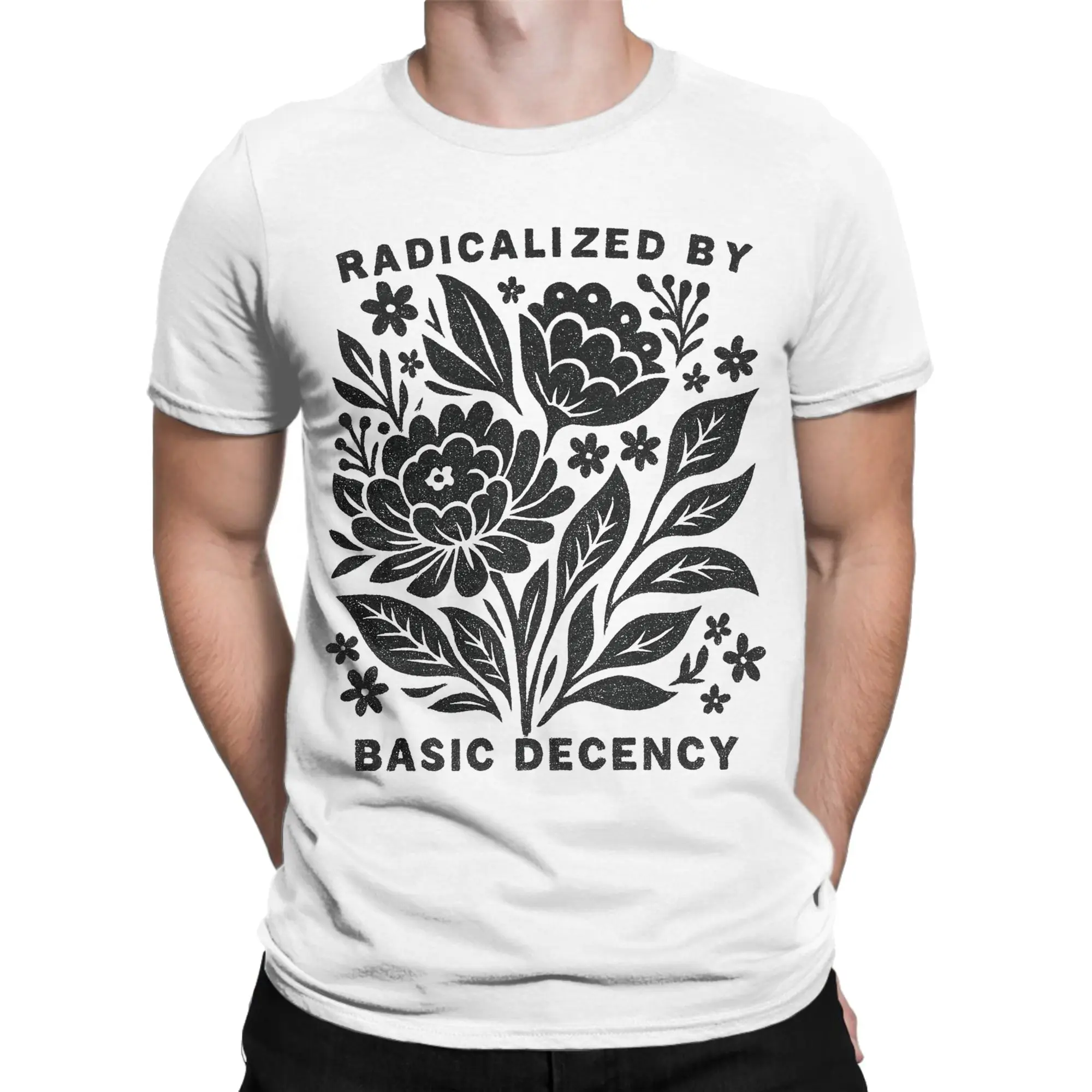 Radicalized by Basic Decency Peace Tshirts Unisex Cotton Clothing Novelty  Round Neck Short Sleeve
