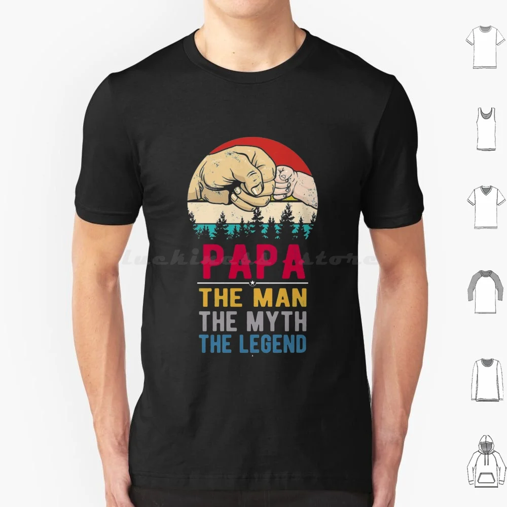 

Papa The Man The Myth The Legend , The Man The Myth The Legend , Papa , Papa Gift , Grandpa Gift , Father Gift T Shirt Cotton