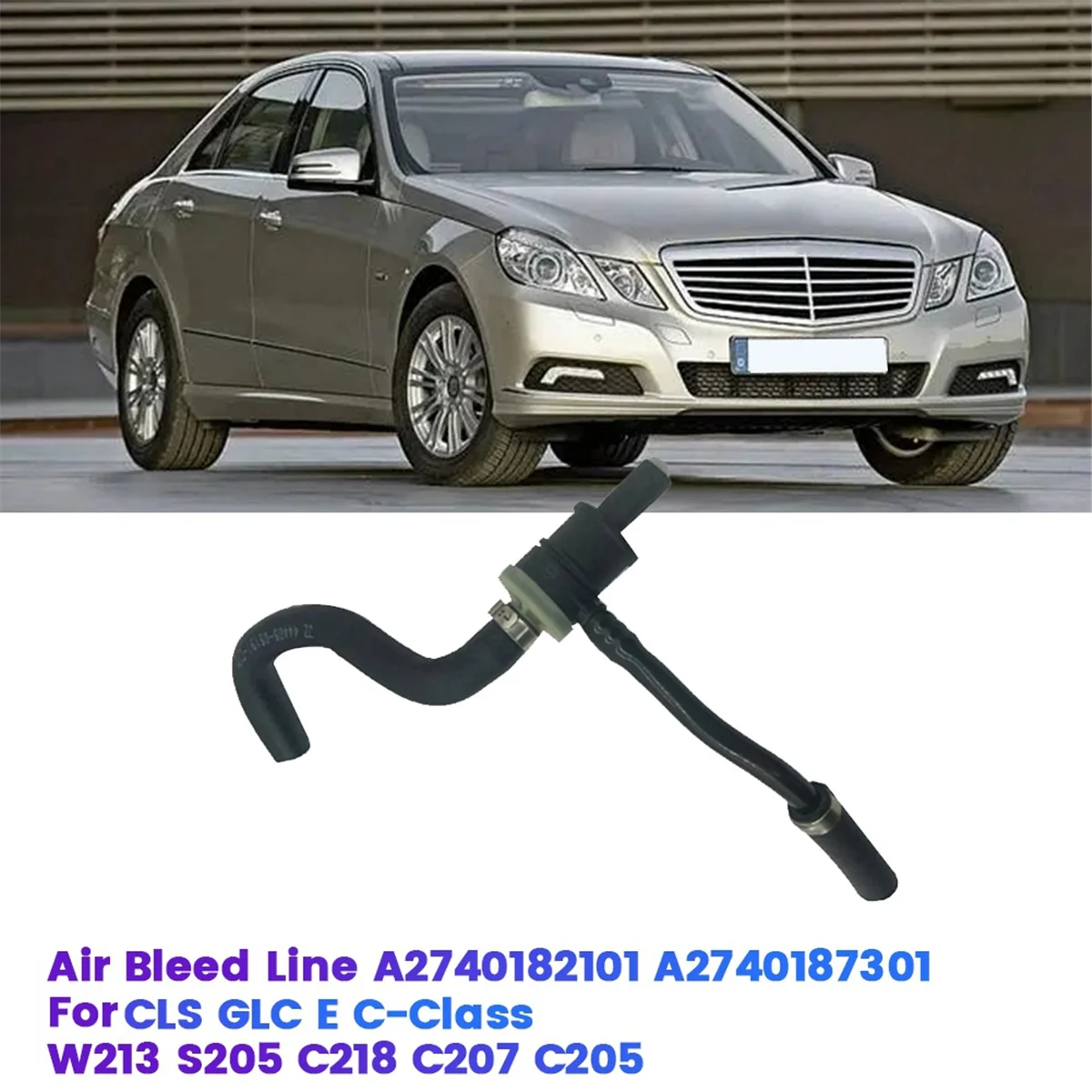 Car Air Bleed Line A2740182101A2740187301 for Mercedes-Benz CLS GLC E C-Class W213 S205 C218 C207 C205 Ventilation Pipe