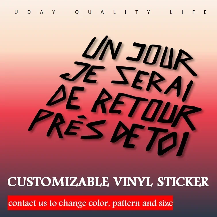 un jour je serai de retour près de toi vinyl sticker ONE DAY I WILL RETURN TO YOUR SIDE decal for wall car windshield bumper 02