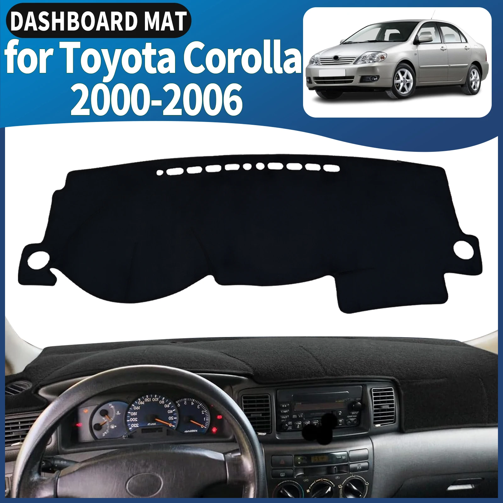 

fit for Toyota Corolla E120 E130 2000-2007 Car Dashmat Dashboard Cover Pad DashMat Sunshade Accessories Protective Carpet