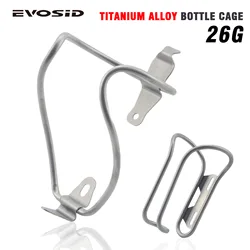EVOSID Ultralight Titanium Alloy Bottle Cages 26g MTB Bike Cup Holder Road Bicycle Bottle Holder TI Folding Bicycle Accessories