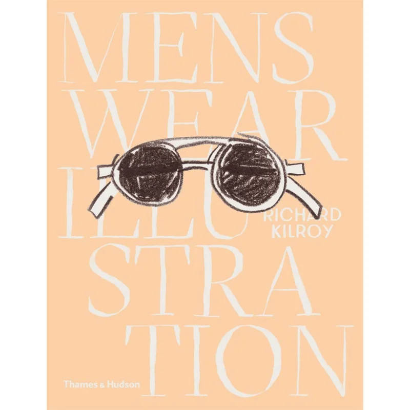Menswear Illustration Richard Kilroy The Museum Of Modern Art New York 9780500517796 Book
