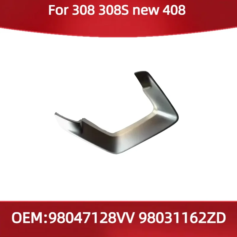 

98047128VV 98031162ZD For Peugeot 308 308S new 408 Door handle mold Decorative cover for inner door handle