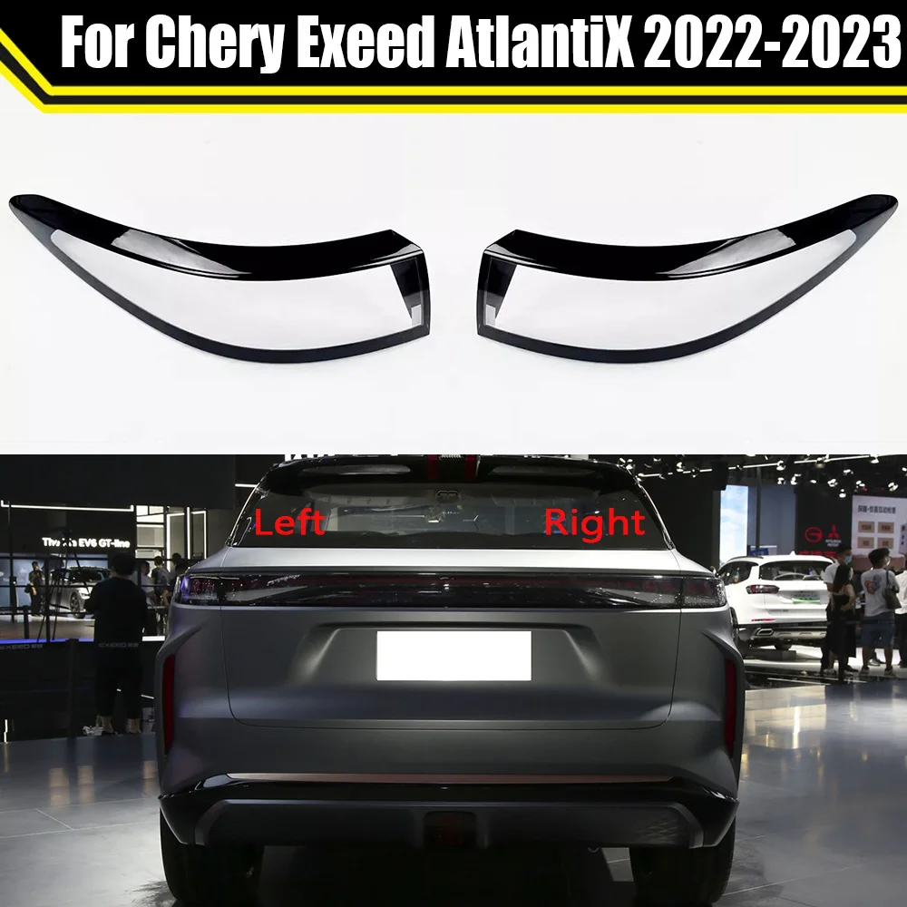 

Auto Tail Lamp Light Case For Chery Exeed AtlantiX 2022 2023 Car Rear Taillight Cover Lampshade Lampcover Caps Taillamp Shell