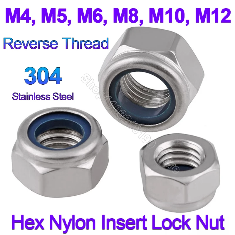 5-50pc Left Hand Thread M5 M6 M8 M10 M12 304Stainless Steel Reverse Rotate Hexagon Nylon Insert Self Lock Nut Hex Nylock Locknut