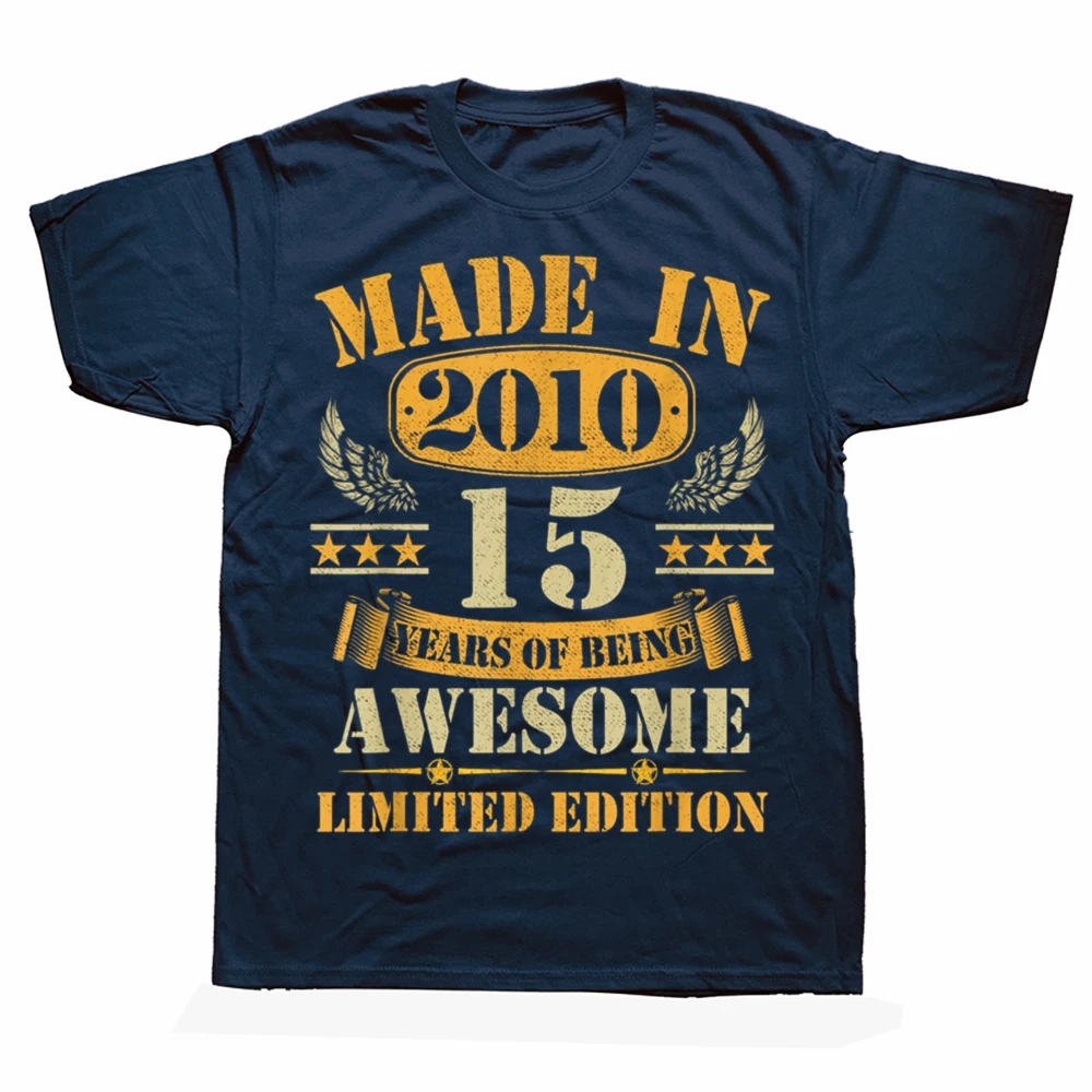 2025 نموذج جديد خمر صنع في 2010 مضحك 15th عيد ميلاد 15 سنة تي شيرت الرجال موضة عادية التي شيرت 100% القطن فضفاض Oversi