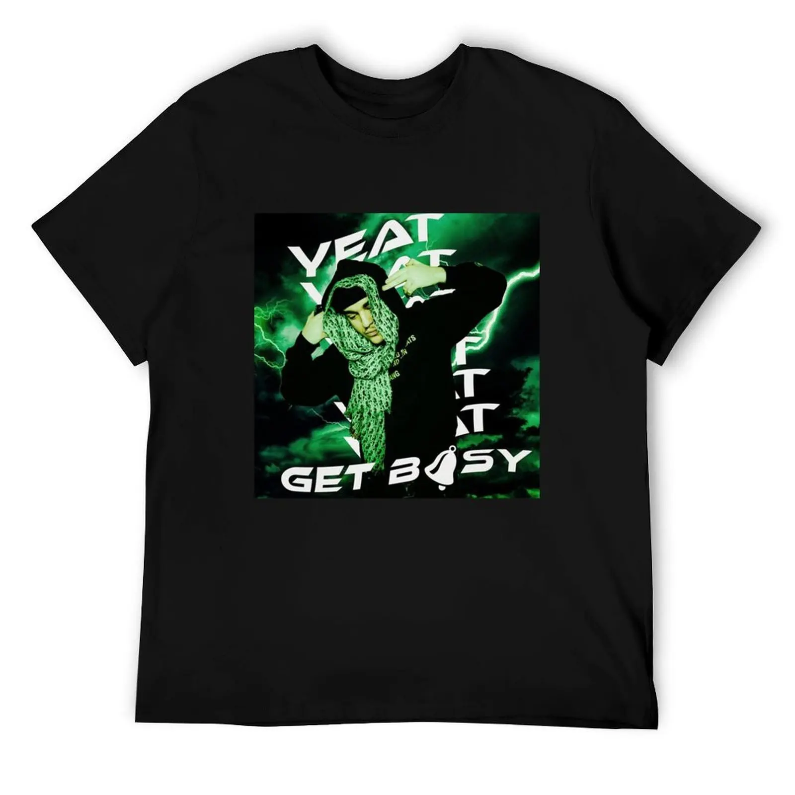 

Yeat Get busy T-Shirt man t shirt heavy cotton man t shirts graphic T-Shirt