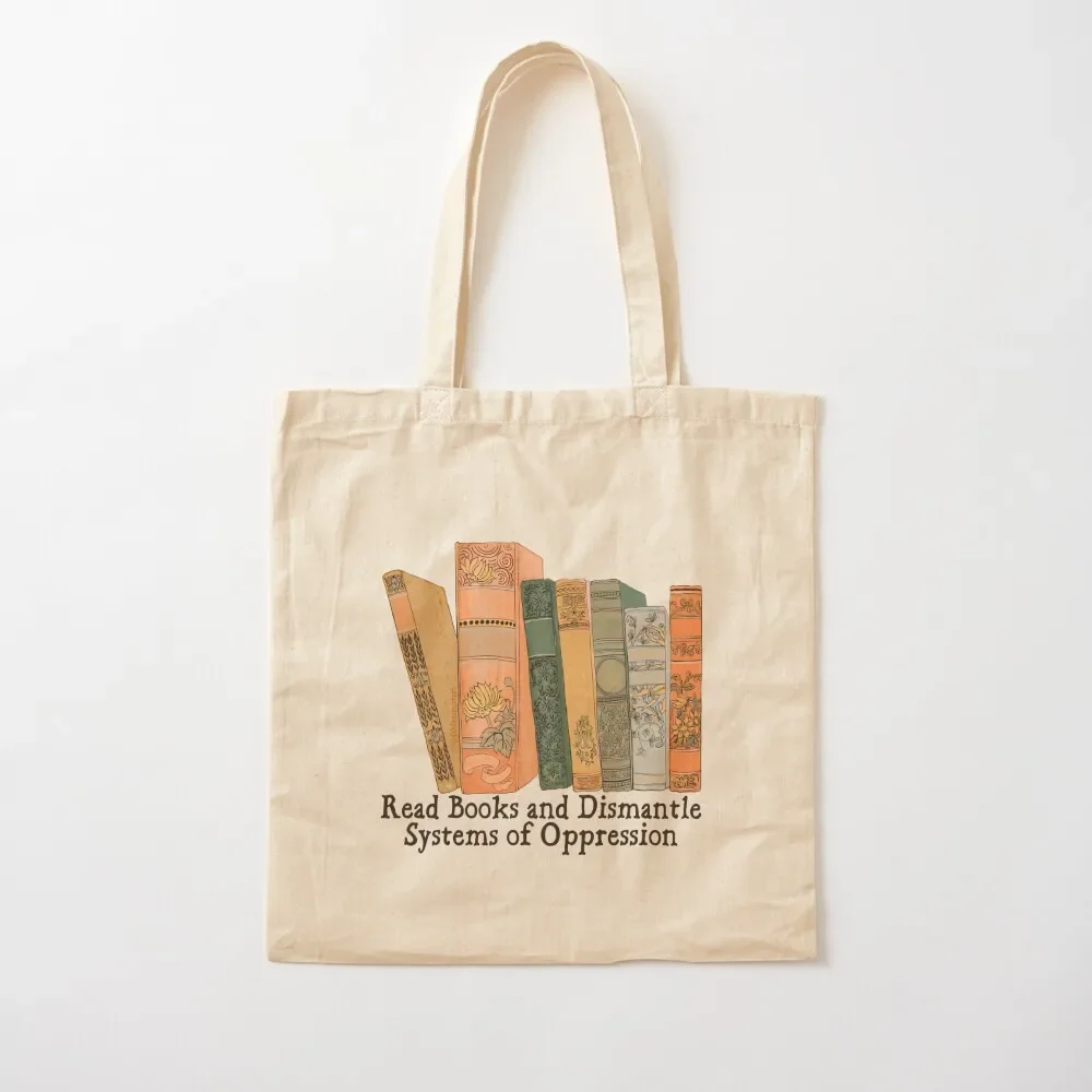 

Read Books and Dismantle Systems of Oppression Tote Bag Cloth bag custom canvas bag shopper bags