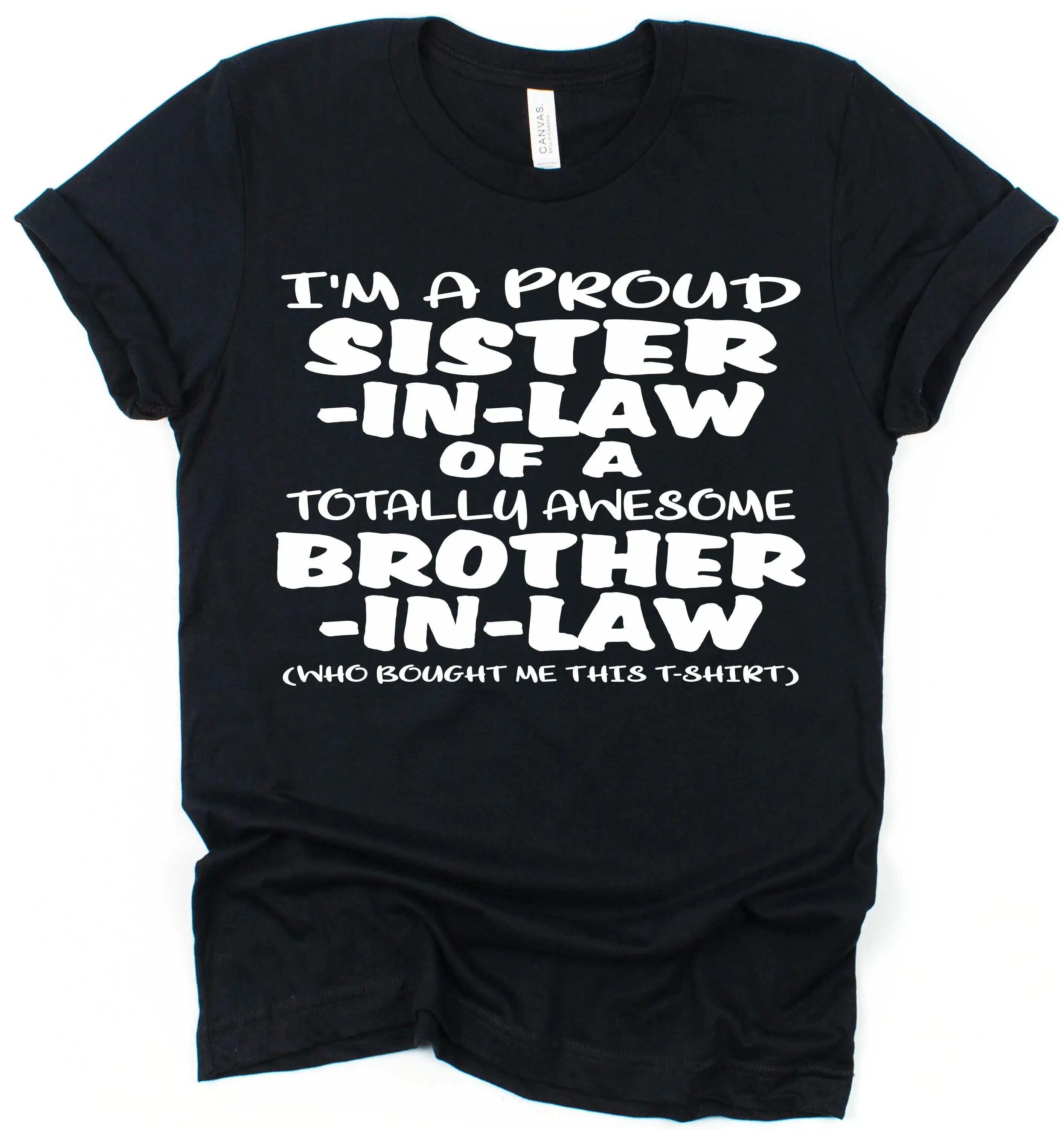 I'm a Proud Sister In Law of an Awesome Brother T Shirt Top Funny Novelty gift Birthday Christmas