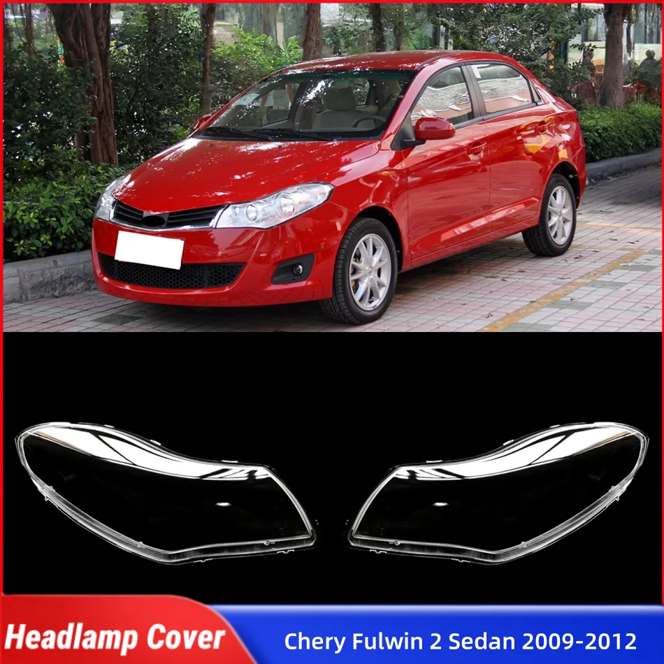 

For Chery Fulwin 2 Sedan 2009 2010 2011 2012 Car Front Headlight Lens Cover Lampshades Lamp Shell Headlamp Shell