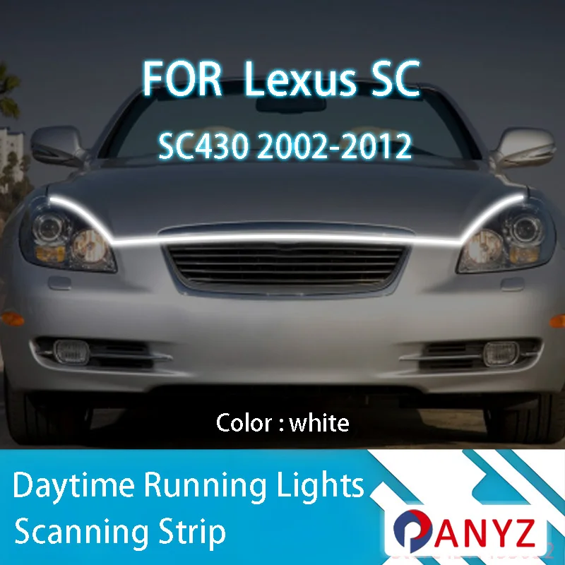 

FOR Lexus SC SC430 2002-2012 LED Daytime Running Light Scan Starting Car Hood DRL Guide Decorative Ambient Lamp 12V