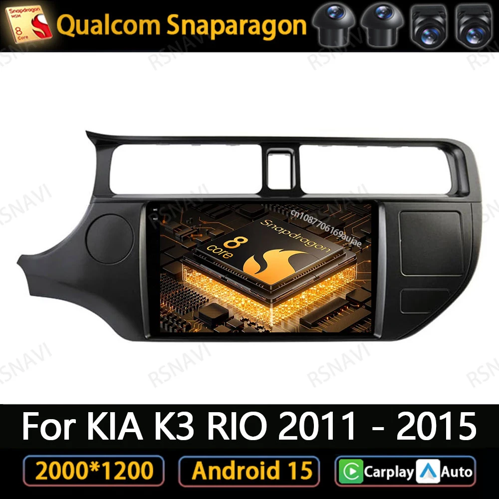 

Android 15 Car Radio For KIA K3 RIO 2011 - 2015 DVD 4G LTE Wireless Carplay Auto Navigation Qualcomm Viedo Player BT Stereo DSP