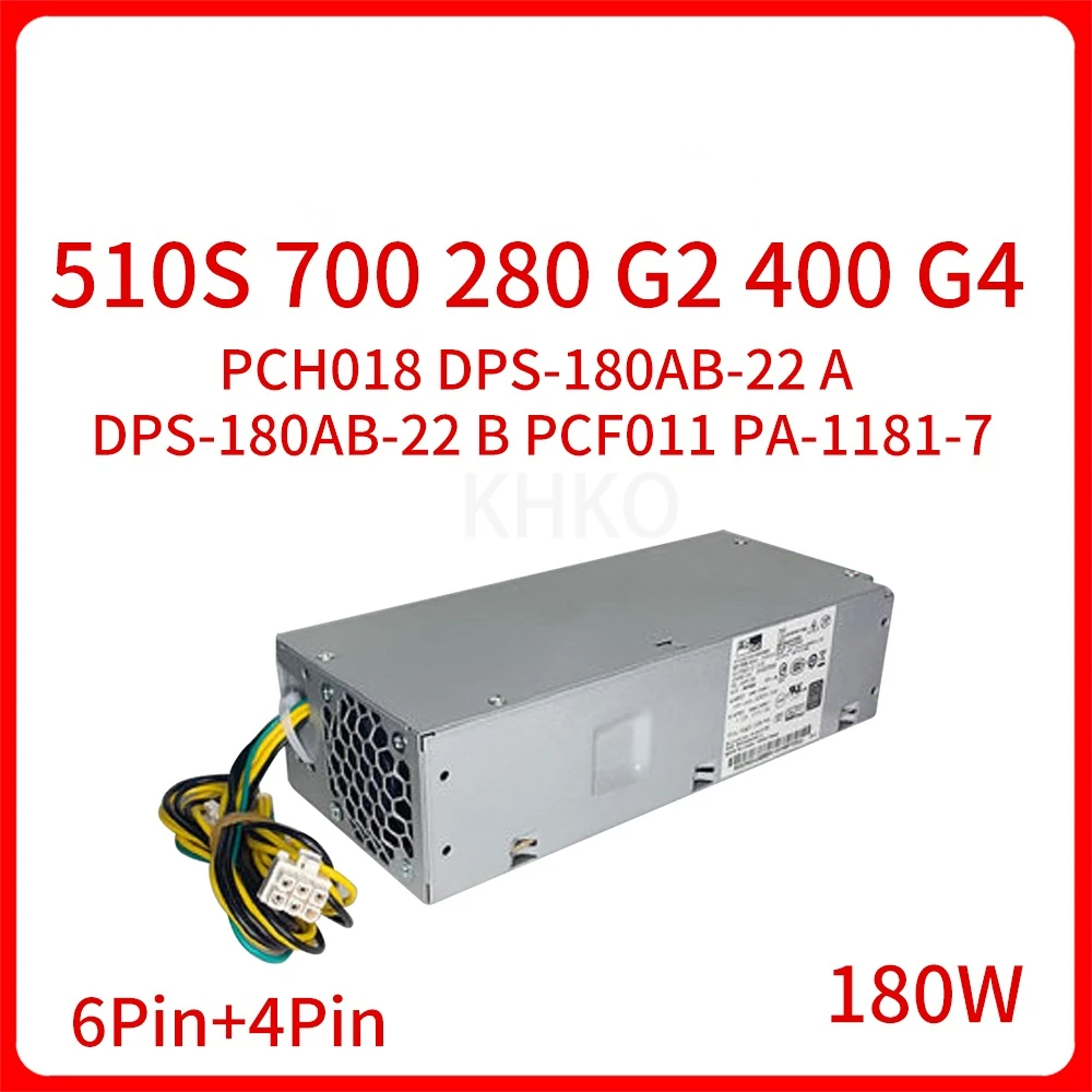 

NEW Original 180W 6Pin 4Pin For 510S 700 280 G2 400 G4 Power Supply PCH018 DPS-180AB-22 A DPS-180AB-22 B PCF011 PA-1181-7