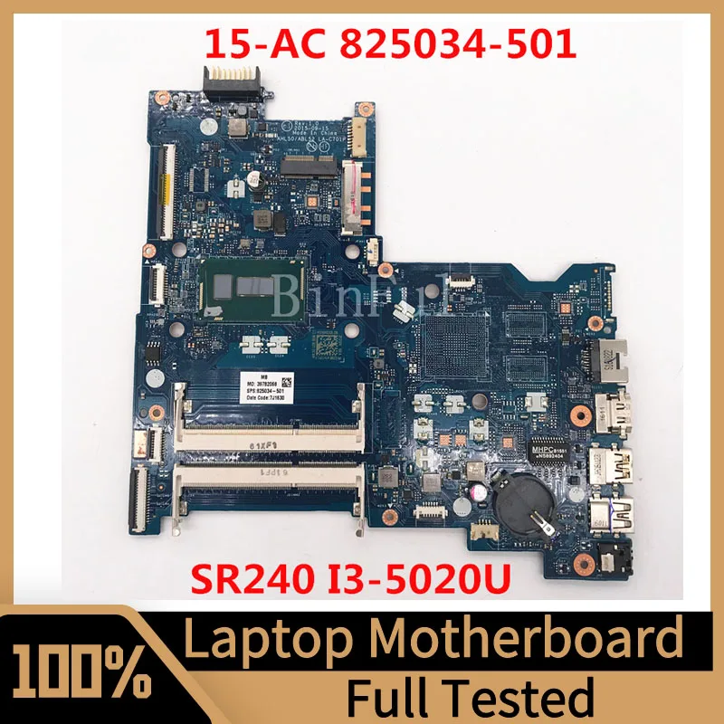 

825034-001 825034-501 825034-601 For HP 15-AC Laptop Motherboard AHL50/ABL52 LA-C701P With SR240 I3-5020U CPU 100% Tested Good