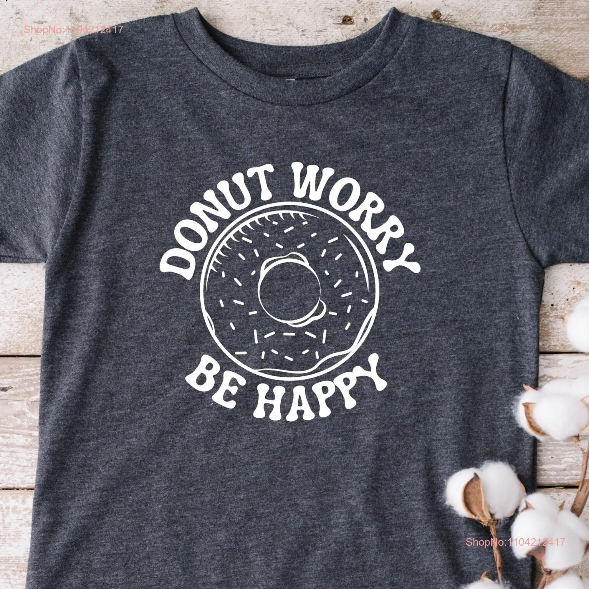 Donut Worry Be Happy T Shirt Kids Funny Toddler GifT Birthday long or short sleeves