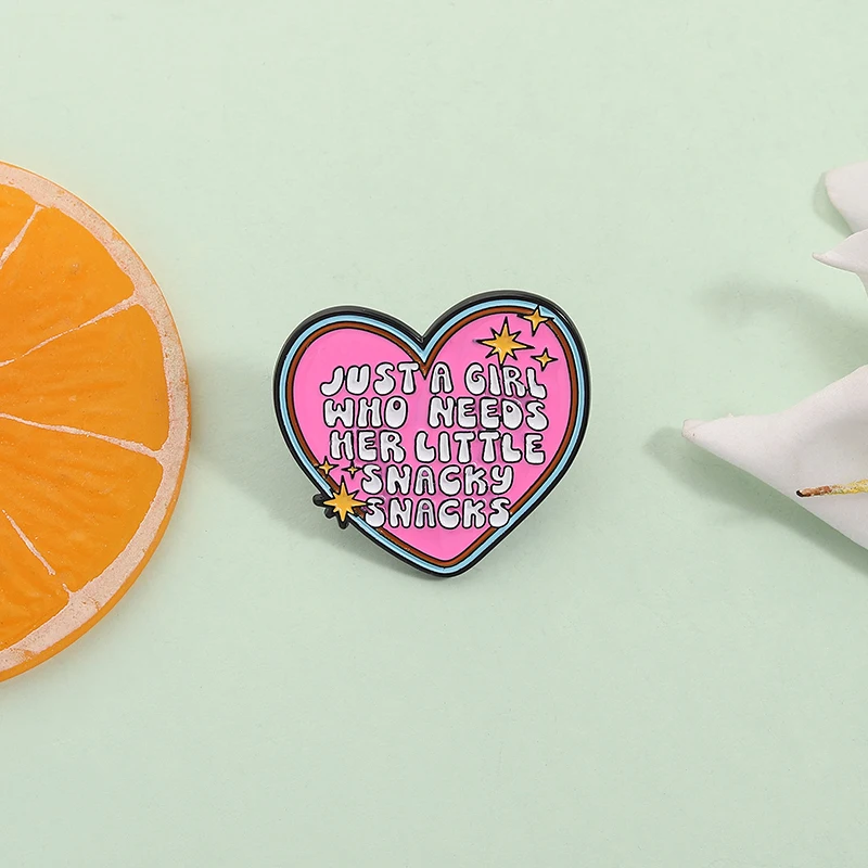 Just a Girl Who Needs Her Little Snacky Enamel Pin Pink Heart Brooch Lapel Backpack Badge Fashion Jewelry Gift for Friends