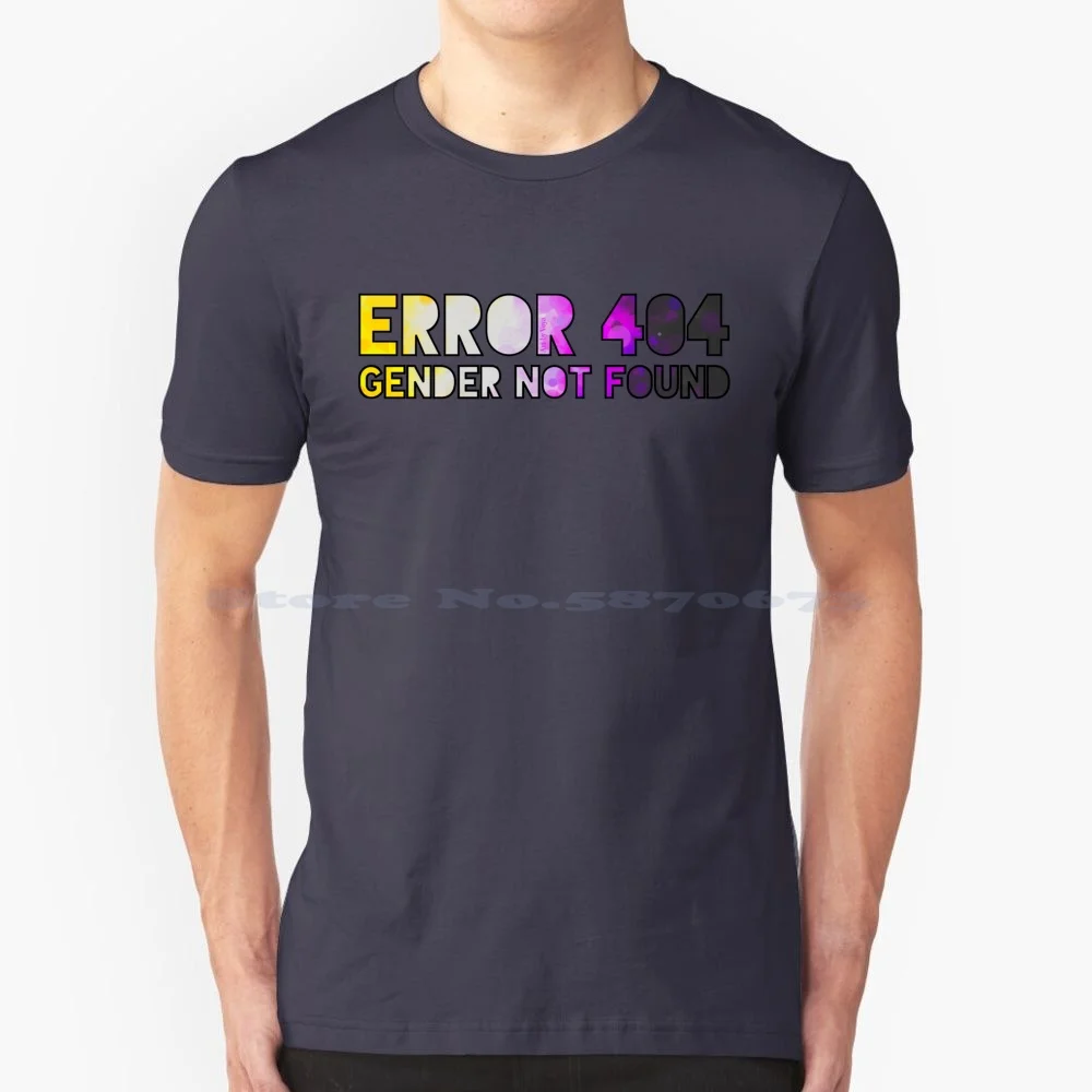 Error 404-Gender Not Found Enby / Black T Shirt 100% Cotton Tee Not Found Genderless Agender Genderqueer Error 404 Lgbtqia Enby