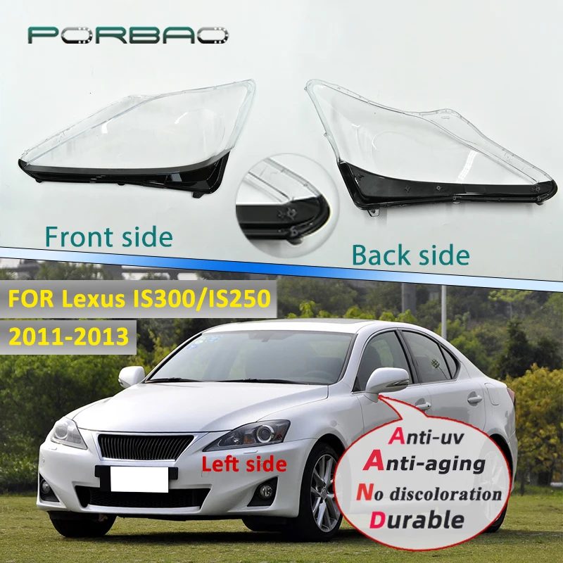 

Front Headlamps Glass Headlights Shell Cover Transparent Lampshades Lamp Shell Masks Lens For Lexus IS250 IS300 IS350 2011-2013