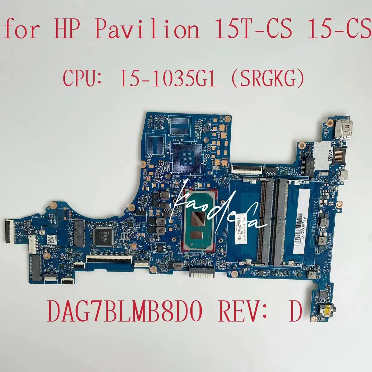 

DAG7BLMB8D0 Mainboard for HP Pavilion 15-CS Laptop Motherboard CPU:I5-1035G1 SRGKG SRGKL DDR4 L67287-601 L67287-001 100% Test OK