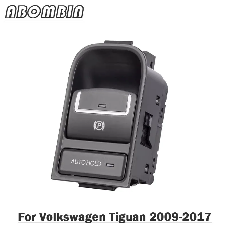 

Auto Electronic Handbrake Switch Automatic Parking Button Parking Brake Autohold For Volkswagen Tiguan 2009-2017 OEM 5ND927225A