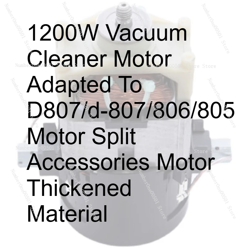 

Мотор для пылесоса Shop1105225808, 1200 Вт, совместимый с D807/D-807/806/805, утолщенный материал, запчасти для мотора