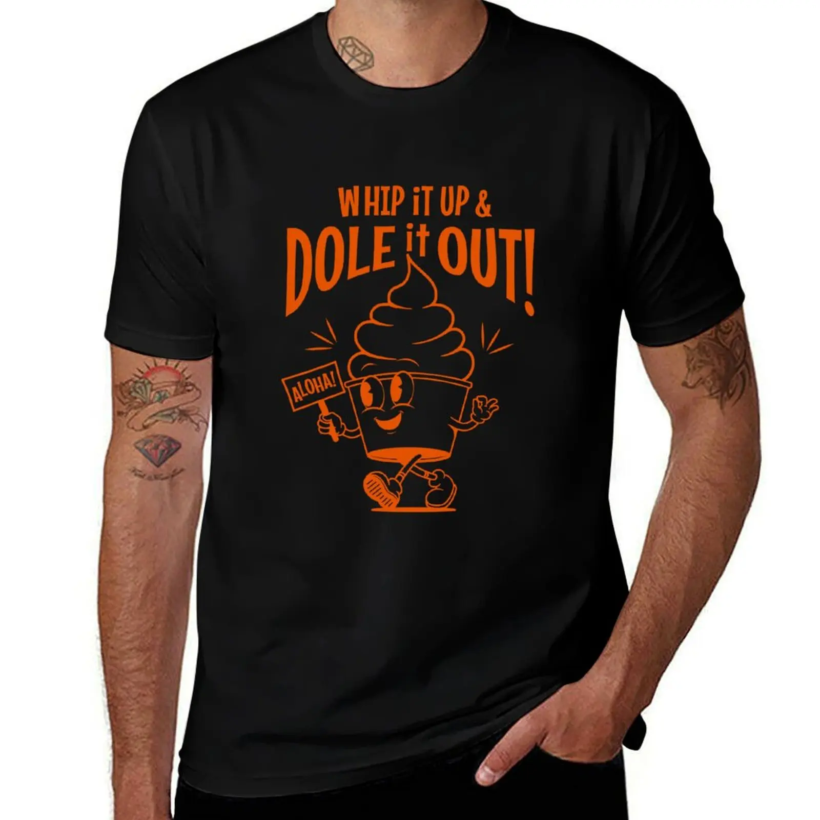 Whip it up & Dole it out T-Shirt custom shirt sweat mens tall t shirts