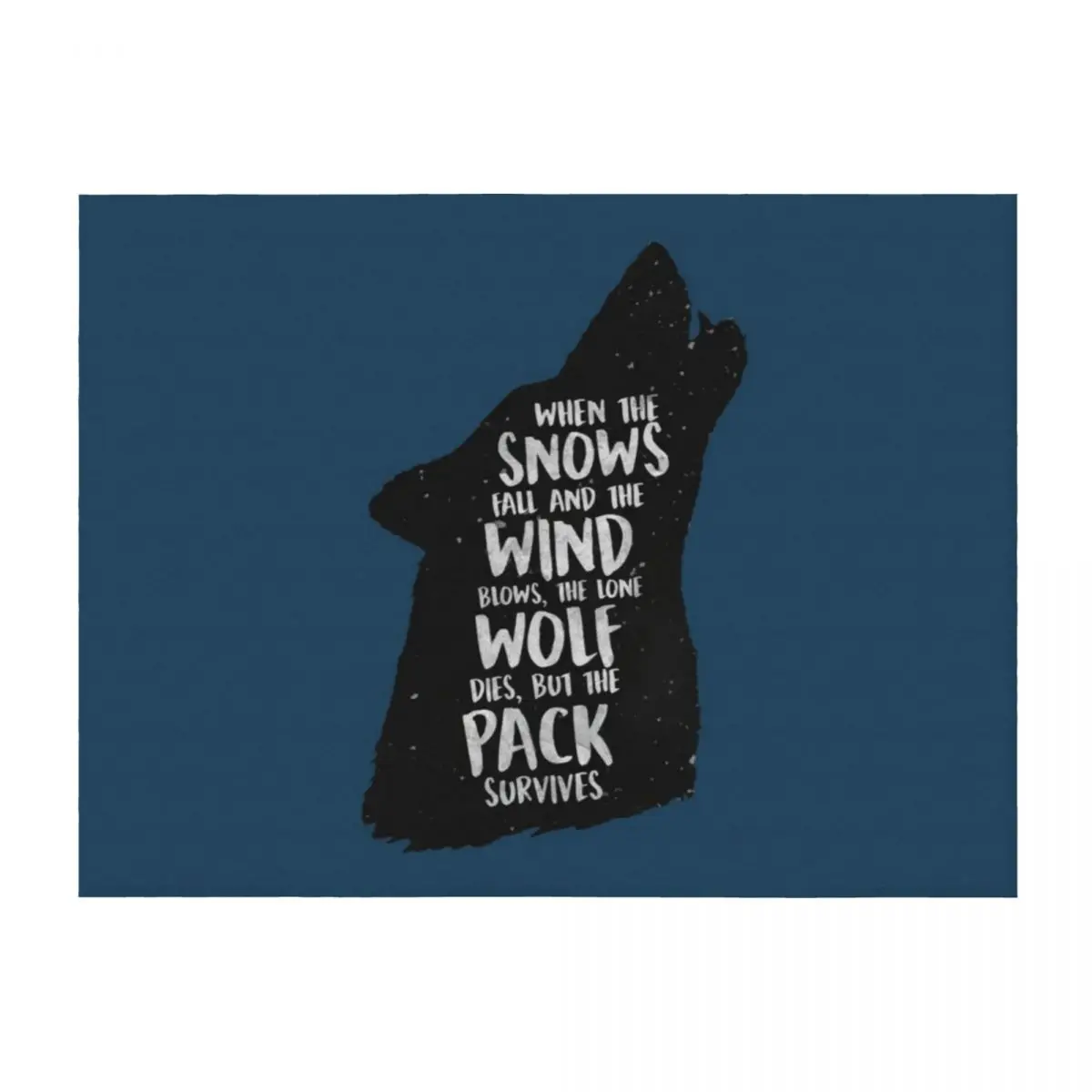 

The Lone Wolf Dies But The Pack Survives Throw Blanket Multi-Purpose Luxury Brand Soft Plush Plaid Warm Blankets