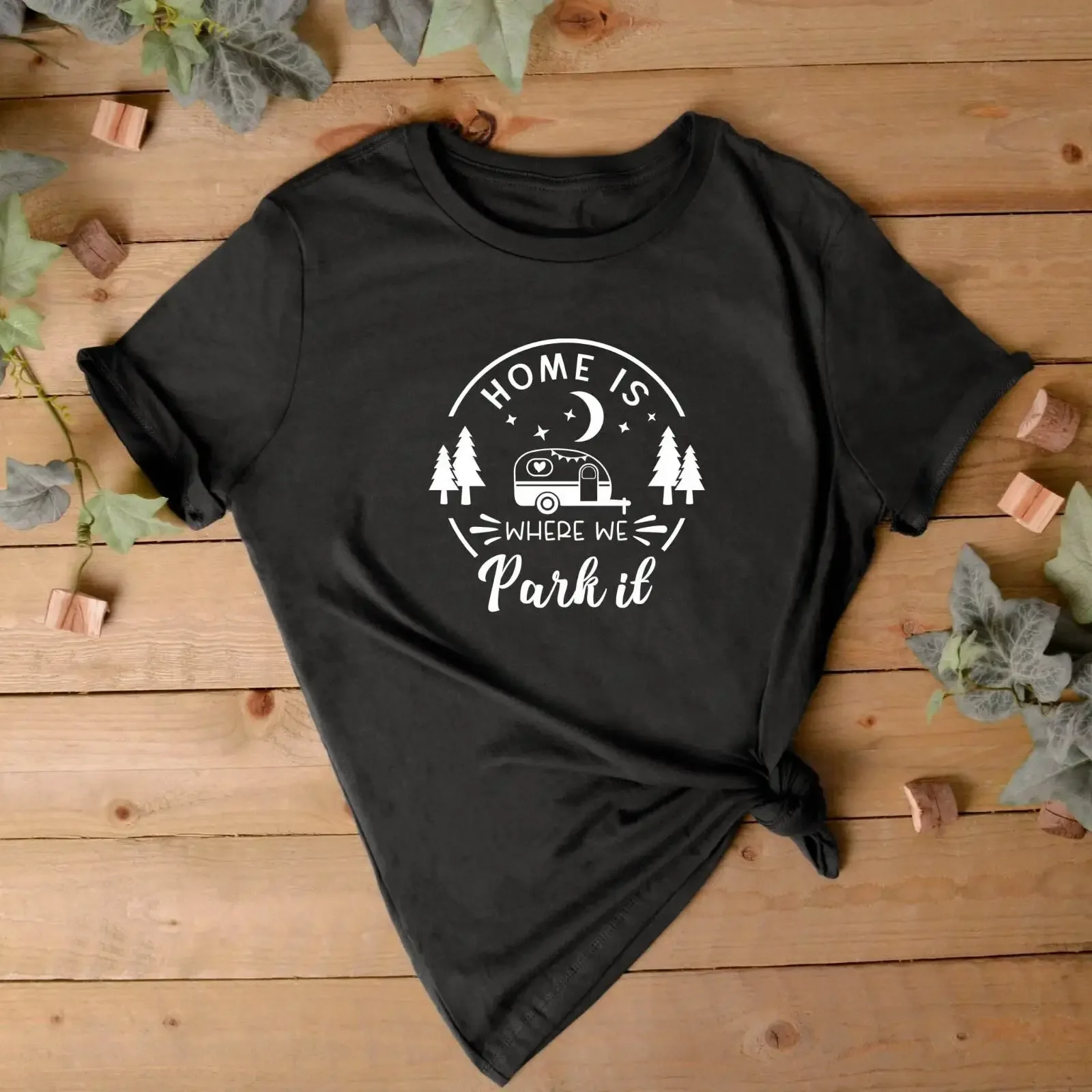 Home Is Where We Park It Spruch T Shirt Personalisiertes Wohnmobil vintage Washed streetwear designer clothes homme Comfortable