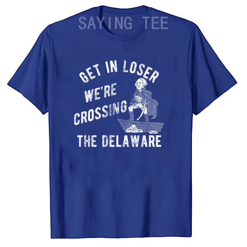 Lustiges Herren-T-Shirt „Get in Loser, We're Crossing The Delaware“ Sarkastisches George Washington T-Shirt für Männer Y2k 250. Geburtstag der USA Top – Detail 10