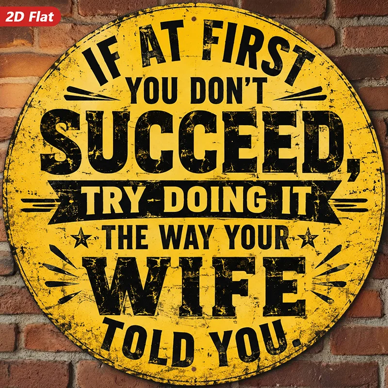 2D Flat, 1pc Funny Marriage Quote Round Metal Sign Wall Art, Distressed Yellow Circle, Bold Black Typography, First You Do Not S
