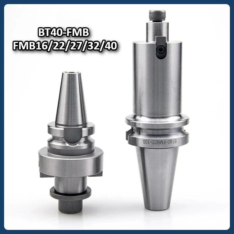 

BT30 BT40-FMB FMB16/22/27/32/40 Tool Holder 45L 60L 100L150L CNC Maching Center Lathe Tool Holder Face Milling Cutter Bap